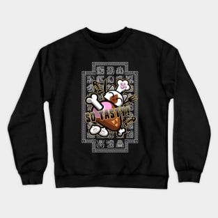 So Tasty! Crewneck Sweatshirt